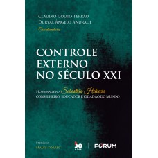 Controle Externo no Século XXI Controle Externo no Século XXI