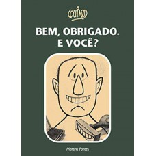 Bem, obrigado. E você?