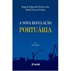 A nova regulação portuária A nova regulação portuária