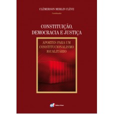 Constituição, democracia e justiça Constituição, democracia e justiça