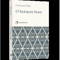 Pocket O homem bom - Coleção Virtudes