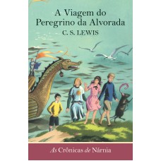As crônicas de Nárnia - A viagem do peregrino da alvorada As crônicas de Nárnia - A viagem do peregrino da alvorada