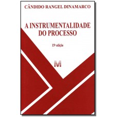A instrumentalidade do processo - 15 ed./2013 A instrumentalidade do processo - 15 ed./2013