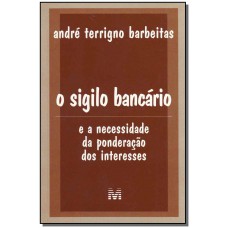 Sigilo bancário - 1 ed./2003 Sigilo bancário - 1 ed./2003