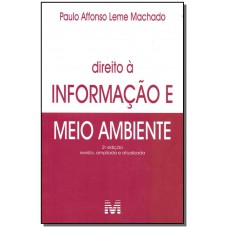 Direito à informação do meio ambiente - 2 ed./2018 Direito à informação do meio ambiente - 2 ed./2018