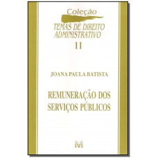 Remuneração de serviços públicos - 1 ed./2005