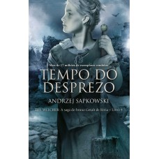 Tempo do desprezo - The Witcher - A saga do bruxo Geralt de Rívia