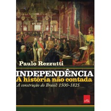 Independência: a história não contada