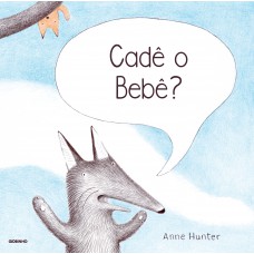 Cadê o bebê? Cadê o bebê?