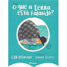 O que a terra está falando?