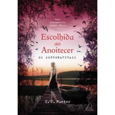 Escolhida ao anoitecer Escolhida ao anoitecer