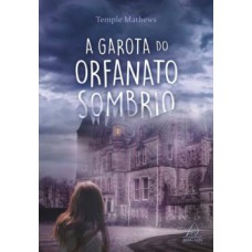 A garota do orfanato sombrio