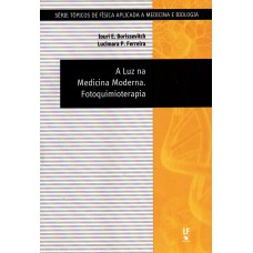 A Luz na Medicina Moderna: Fotoquimioterapia