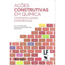 Ações construtivas em Química: compartilhando experiências Ações construtivas em Química: compartilhando experiências