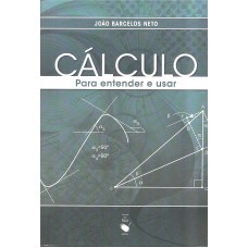 Cálculo para entender e usar Cálculo para entender e usar