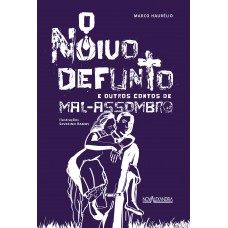 O noivo defunto e outros contos de mal-assombro O noivo defunto e outros contos de mal-assombro