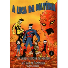 A Liga da Matéria: Os Super Hádrons desvendam a Física de Partículas A Liga da Matéria: Os Super Hádrons desvendam a Física de Partículas