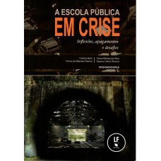 A Escola Pública em crise: inflexões, apagamentos e desafios