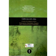 Ciência em dia: jornadas de divulgação científi ca: bioeconomia: diversidade e riqueza para o desenvolvimento sustentável Ciência em dia: jornadas de divulgação científi ca: bioeconomia: diversidade e riqueza para o desenvolvimento sustentável