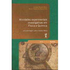 Atividades experimentais investigativas em Física e Química: uma abordagem para o Ensino Médio