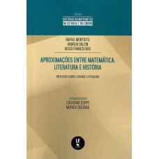 Aproximações entre matemática, literatura e história: reflexões sobre o ensino e a pesquisa