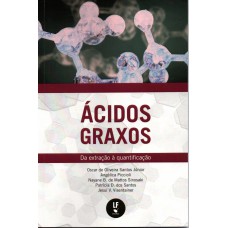 Ácidos graxos: da extração à quantificação Ácidos graxos: da extração à quantificação
