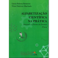 Alfabetização científica na prática: inovando a forma de ensinar física Alfabetização científica na prática: inovando a forma de ensinar física