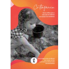 Critinfância: novas trilhas para a educação da infância em tempos de resistência