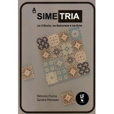 A Simetria na Ciência, na Natureza e na Arte