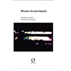 Rituais da percepção Rituais da percepção