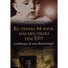 Eu Tenho 44 Anos, Mas Meu Filho Tem 53!!! Eu Tenho 44 Anos, Mas Meu Filho Tem 53!!!