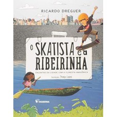 O skatista e a ribeirinha