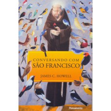 Conversando com São Francisco Conversando com São Francisco
