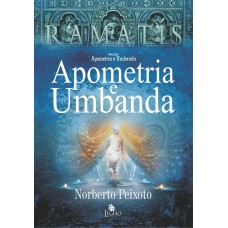 Apometria e Umbanda - Ramatís