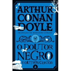 O doutor negro e outros contos - Coleção Mistério & Suspense O doutor negro e outros contos - Coleção Mistério & Suspense