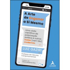 A arte de enganar a si mesmo