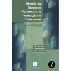 História da Educação Matemática e Formação de Professores