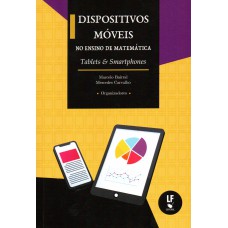 Dispositivos móveis no ensino de matemática: tablets & smartphones