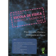 III EFRAS - Escola de Física Roberto A. Salmeron: fundamentos, ensino e divulgação de física