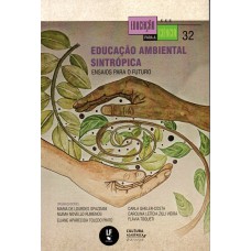 Educação ambiental sintrópica: ensaios para o futuro Educação ambiental sintrópica: ensaios para o futuro