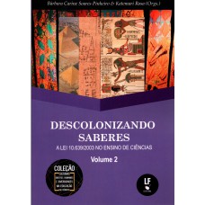 Descolonizando saberes: a Lei 10.639/2003 no ensino de ciências