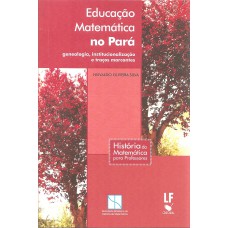 Educação Matemática no Pará: genealogia, institucionalização e traços marcantes