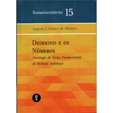 Dedekind e os Números: Antologia de Textos Fundacionais de Richard Dedekind