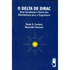 O Delta de Dirac: Uma introdução à Teoria das Distribuições para a Engenharia