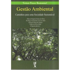 Gestão Ambiental: Caminhos para uma Sociedade Sustentável