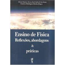 Ensino de Física: Reflexões, abordagens e práticas