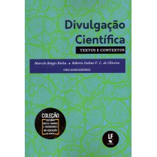Divulgação científica: textos e contextos Divulgação científica: textos e contextos