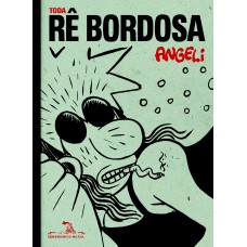 Toda Rê Bordosa Toda Rê Bordosa
