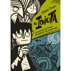 O idiota O idiota