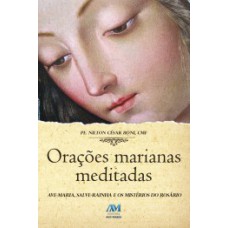 Orações marianas meditadas